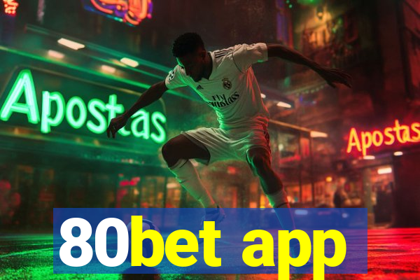 80bet app